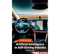 Artificial Intelligence in Self-Driving Vehicles (AI Knowledge Books For Kids & Teens)