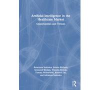 Artificial Intelligence in the Healthcare Market : Opportunities and Threats