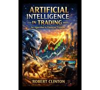 Artificial Intelligence in Trading: An Algorithm to financial freedom
