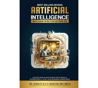 Artificial Intelligence Integration for Business (AI Book Series)