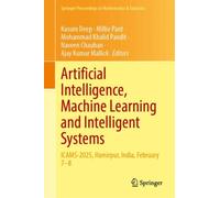 Artificial Intelligence, Machine Learning and Intelligent Systems : ICAMS-2025, Hamirpur, India, February 7-8