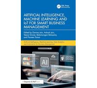 Artificial Intelligence, Machine Learning and IoT for Smart Business Management (Artificial Intelligence, Machine Learning, Data Analytics and Automation for Business Management)