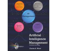 Artificial Intelligence Management: Foundations and Strategy