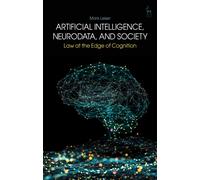 Artificial Intelligence, NeuroData, and Society : Law at the Edge of Cognition