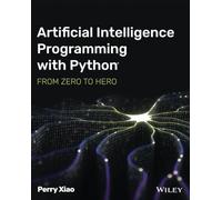 Artificial Intelligence Programming with Python: From Zero to Hero