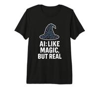 Artificial Intelligence Tech Humor AI Like Magic But Real Premium T-Shirt