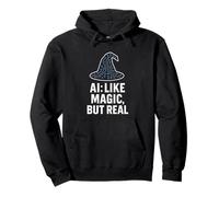 Artificial Intelligence Tech Humor AI Like Magic But Real Pullover Hoodie