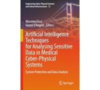 Artificial Intelligence Techniques for Analysing Sensitive Data in Medical Cyber-Physical Systems: System Protection and Data Analysis