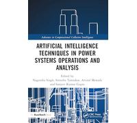 Artificial Intelligence Techniques in Power Systems Operations and Analysis (Advances in Computational Collective Intelligence)