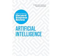 Artificial Intelligence: The Insights You Need from Harvard Business Review (HBR Insights Series)