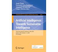 Artificial Intelligence: Towards Sustainable Intelligence: Third International Conference, AI4S 2025, Dayton, USA, October 2-3, 2025, Proceedings ... in Computer and Information Science, 2814)