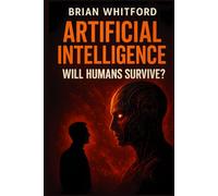 Artificial Intelligence: Will Humans Survive? (AI Revolution Secrets)