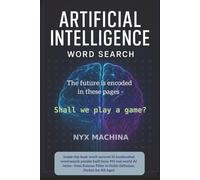 Artificial Intelligence Word Search: 55 Handcrafted Word Search Puzzles | 495 total real-world AI terms | Includes crisp & accurate definitions | Perfect for all ages! | 6x9 inches, 124 pages