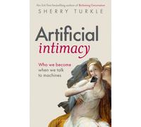 Artificial Intimacy : Who We Become When we Talk to Machines, "groundbreaking research and beautiful writing," Jonathan Haidt, author of The Anxious Generation