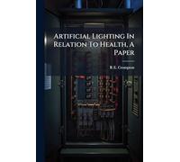 Artificial Lighting In Relation To Health, A Paper