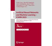 Artificial Neural Networks and Machine Learning - ICANN 2025: 34th International Conference on Artificial Neural Networks, Kaunas, Lithuania, ... (Lecture Notes in Computer Science, 16070)