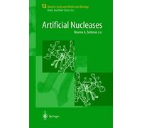 Artificial Nucleases: 13 (Nucleic Acids and Molecular Biology, 13)