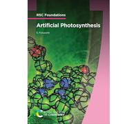 Artificial Photosynthesis: Volume 1 (RSC Foundations)