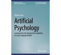 Artificial Psychology : Learning from the Unexpected Capabilities of Large Language Models