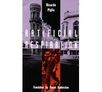 Artificial Respiration (Latin America in Translation)