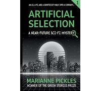 Artificial Selection: A Near-Future Science Fiction Mystery Novel: 1 (The ArkTech Series)