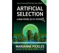 Artificial Selection: A Near-Future Science Fiction Mystery Novel: 1 (The ArkTech Series)