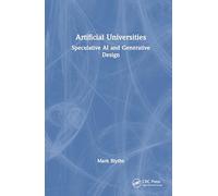 Artificial Universities : Speculative AI and Generative Design