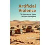 Artificial Violence: The Anthropocene, Ecocide and Artificial Intelligence