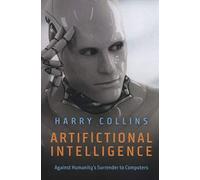 Artifictional Intelligence: Against Humanity's Surrender to Computers