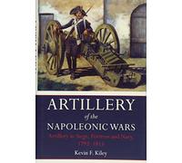 Artillery of the Napoleonic Wars Vol II: Artillery in Siege, Fortress, and Navy, 1792-1815
