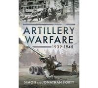 Artillery Warfare, 1939-1945