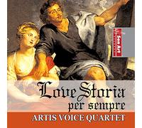 Artis Voice Quartet - Love Storia Per Sempre