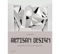 Artisan Design: Collectible Furniture in the Digital Age – Thames & Hudson