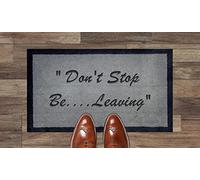 Artisan Kiss Grey Nylon Door Floor Mat Anti Slip Backing 70x40cm Gifts Presents Wedding Novelty (70 x 40 cm, Dont Stop Be Leaving)