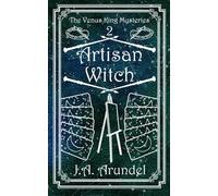 Artisan Witch: The Venus King Mysteries Book 2