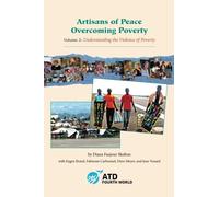 Artisans of Peace Overcoming Poverty: Volume 3 (Understanding the Violence of Poverty)
