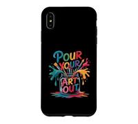 Artist Art Make Art Painter Teacher Artsy Pour Your Art Out Case for iPhone XS Max
