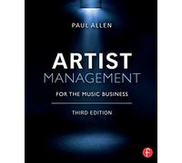 Artist Management for the Music Business