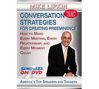 Artist Not Provided - Conversation Strategies for Creating Preeminence - How to Make Every Meeting, Every Relationship, and Every Moment Count - Motivational Communication Skills DVD Training Video featuring Mike Lipkin