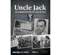 Artist Not Provided - Uncle Jack: The Manhattan Project and Beyond