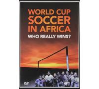 Artist Not Provided - World Cup Soccer in Africa: Who Really Wins [DVD] [2010] [Region 1] [US Import] [NTSC]