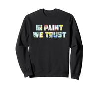 Artist Paint Trust Creative Painting Quote Brush Lettering Sweatshirt