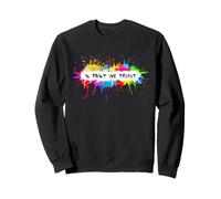 Artist Paint Trust Creative Painting Quote Brush Lettering Sweatshirt