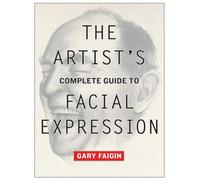 Artist′s Complete Guide to Facial Expression, The