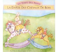 Artistes Divers - Le Temps des bébés : La Danse des chevaux de bois
