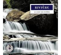 Compilation - Le Chant Des Rivieres