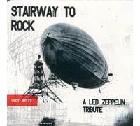 Artistes Divers - Stairway To Rock Tribute To Led Zeppelin