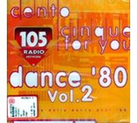 Artisti Vari - CD - CentoCinque for you, Dance '80 Vol. 2 - Compilation