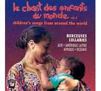 Artisti Vari - Children's Songs From The World: Les Chant Des Enfants Au Monde