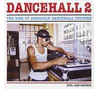 Artisti Vari - Dancehall 2: The Rise of Jamaican Dancehall Culture